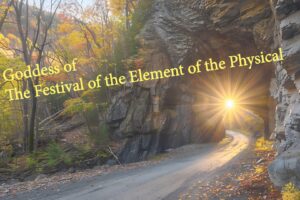 Goddesses of The Festival of the Element of the Physical
